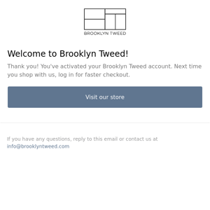 Thank you for activating your Brooklyn Tweed account!