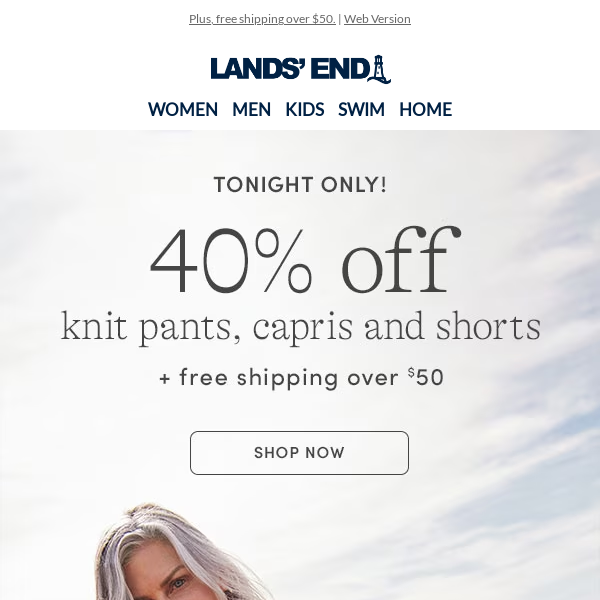 Don't miss 40% off knit pants, capris & shorts, tonight only!