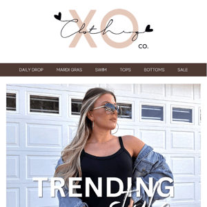 XO: TRENDING STYLES YOU NEED TO ADD TO YOUR CART 🛍