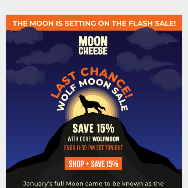 Don't miss out on 15% off before the Wolf Moon sets tonight 🌕