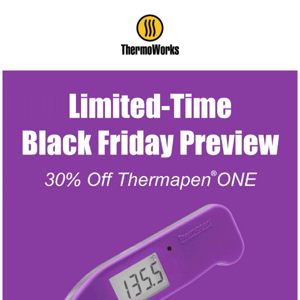 Black Friday Preview! 30% Off Thermapen ONE