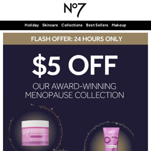 Cyber Monday Bonus! $5 Off Any Menopause Skincare Purchase