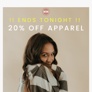 20% off all apparel ENDS TONIGHT ⏰