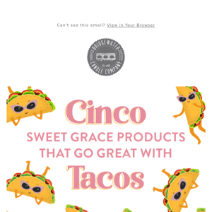 You know what goes great with tacos? Sweet Grace. 🌮