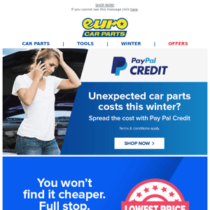 Unexpected Car Repair Costs? Get 0% Finance with PayPal Credit* | Lowest Price Guaranteed On Selected Parts*