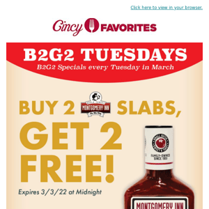 B2G2 Tuesdays! Buy Slabs of Montgomery Inn Ribs. Get 2 Slabs FREE