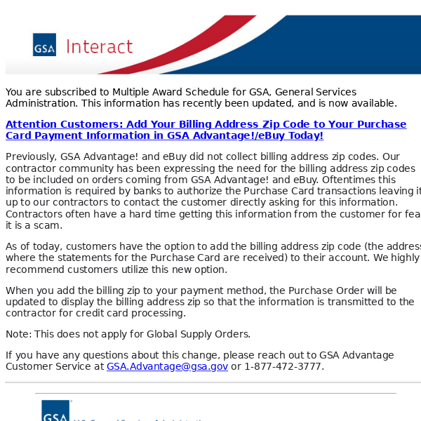 GSA Interact Update: Multiple Award Schedule - Attention Customers: Add Your Billing Address Zip Code to Your Purchase Card Payment Information in GSA Advantage!/eBuy Today!