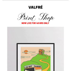 Valfre Print Shop Closing Soon!