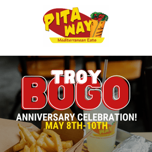 Anniversary BOGO at our Troy Location!