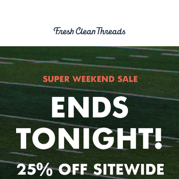 🏈 ENDS TONIGHT: SITEWIDE SAVINGS