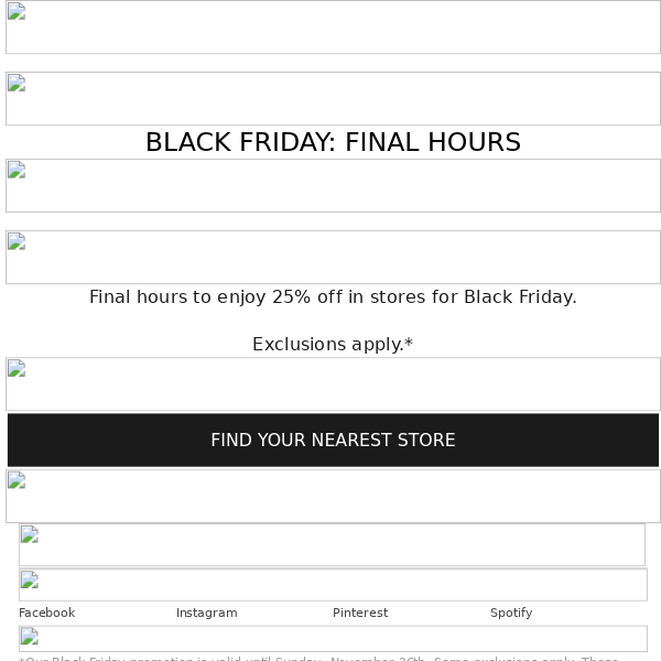 Final hours: 25% off in stores for Black Friday