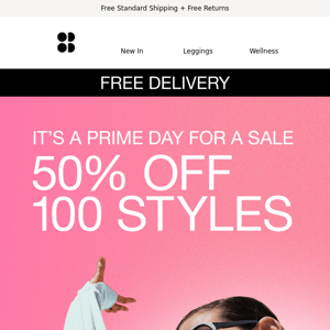 It’s a prime day for a sale | 50% OFF 100+ STYLES