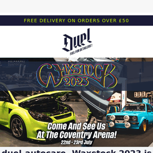 Duel Autocare, Big Savings as its Waxstock