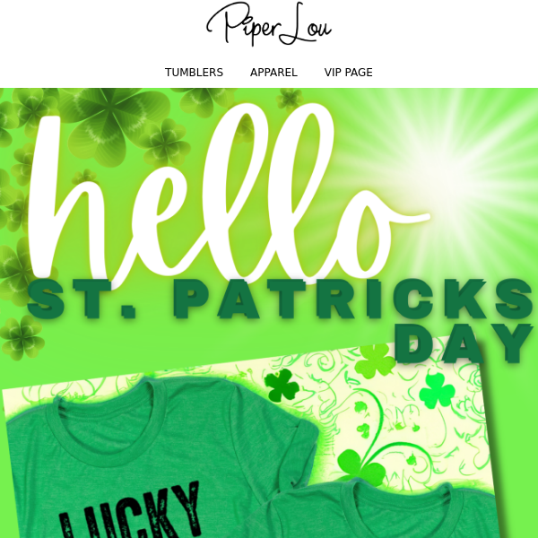 2 for $25 NEW St. Patrick's Day Designs