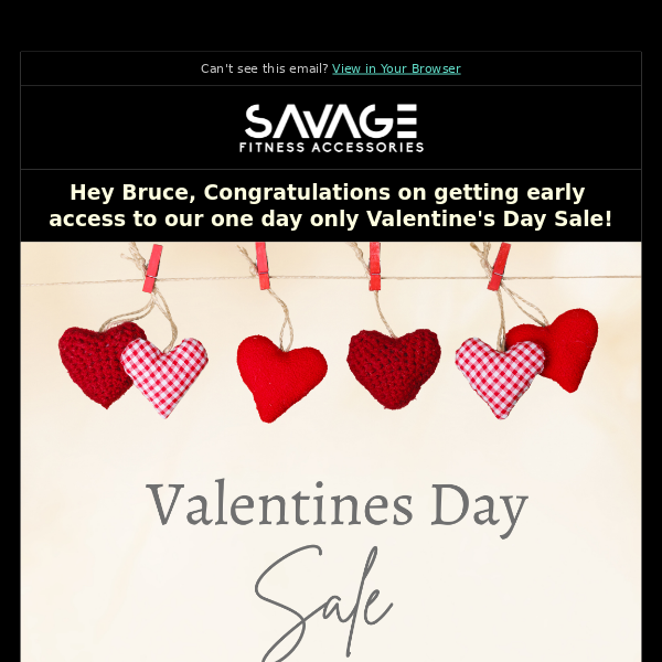 Hey  you have qualified for early access to our Valentines Day Sale!❤️