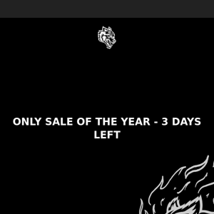 3 DAYS LEFT - ONLY SALE OF THE YEAR