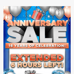 📣 6 Hours Left! Anniversary Sale Extended!