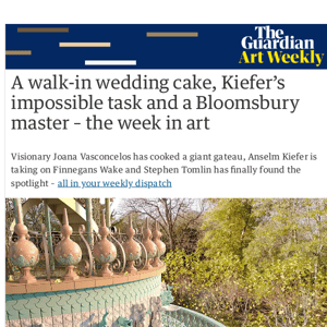 Art Weekly: A walk-in wedding cake, Kiefer’s impossible task and a Bloomsbury master – the week in art