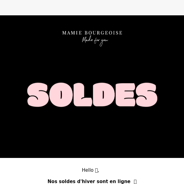 Nos soldes sont en ligne ! Jusqu'à -80% 🔥