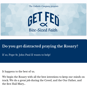 Do you get distracted praying the Rosary?