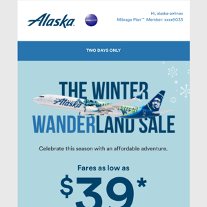 Fly from $39 one way. The Winter Wanderland Sale starts now!