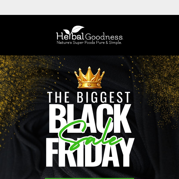 🎉Herbal Goodness Co, Get Ready for Herbal Goodness' Biggest Black Friday Sale!🎉