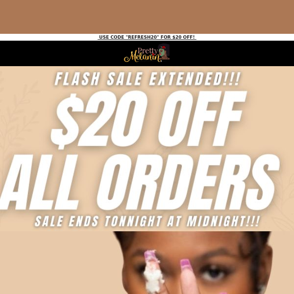 $20 Off Your Next Order EXTENDED Until Midnight!!!