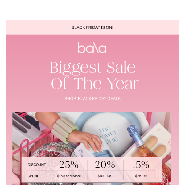 BLACK FRIDAY SALE = BIGGEST SALE OF THE YEAR - BALA