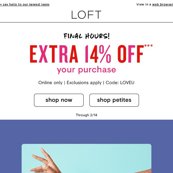 Extra 14% off ENDS TONIGHT (that’s on TOP of up to 40% off)!
