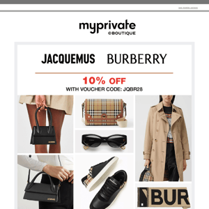 ⚡ 10% OFF on this Jacquemus & Burberry private sale!