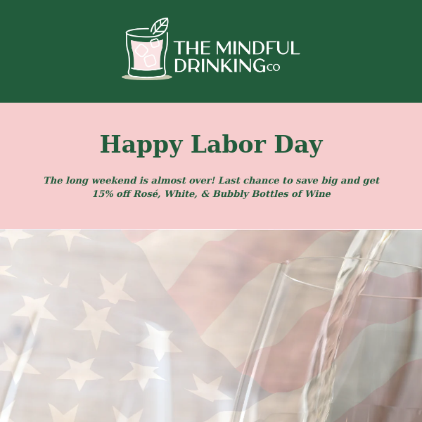 The Mindful Drinking Co, Last Day For Labor Day Savings!