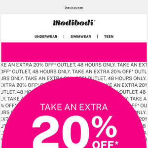 48HRS ONLY: EXTRA 20% OFF OUTLET