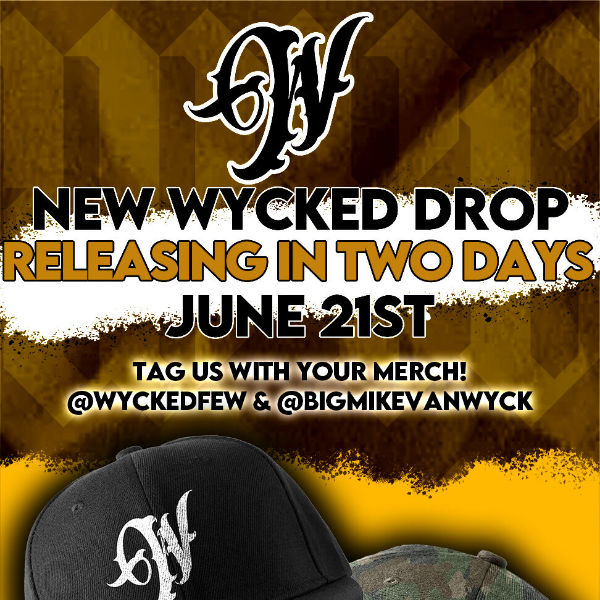 WYCKED DROP IN 2 DAYS - HERE JUNE 21ST