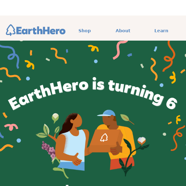 🎁 Celebrate EarthHero's Birthday!