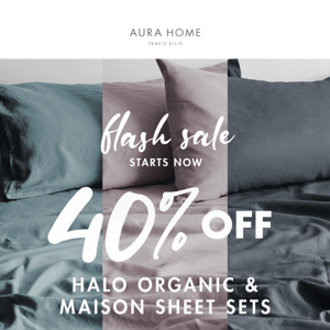 🔥🔥 FLASH SHEET SALE 🔥🔥 40% OFF Halo Organic & Maison Sheet Sets 🔥 4 days only 🔥