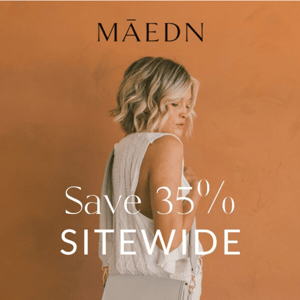 Don't miss 35% off sitewide