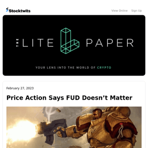 Price Action Says FUD Doesn't Matter