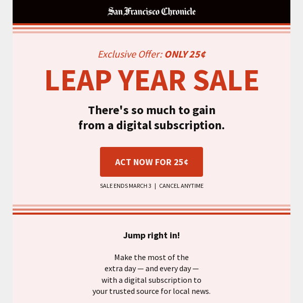 Celebrate Leap Day: Gain digital access for 25¢!