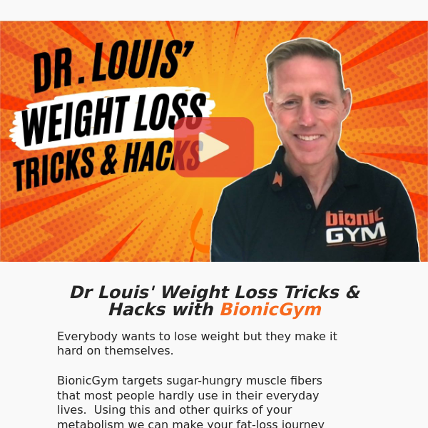Dr Louis' Weight Loss Tricks & Hacks with BionicGym