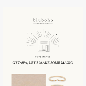 ottawa, we’re open for business!✨