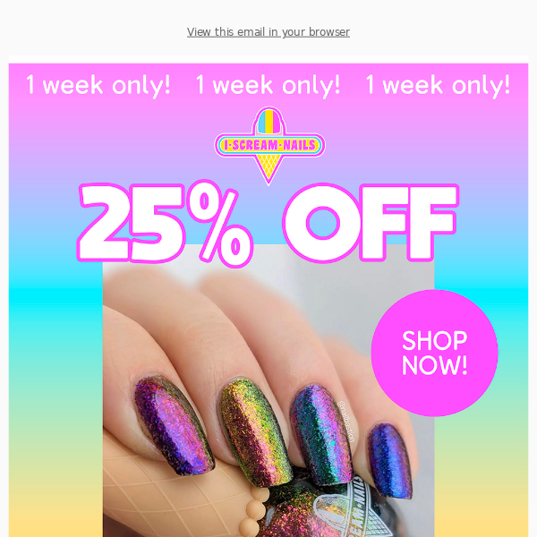 😱YAY! 25% off all nail polish starts NOW!!🎉 4 a limited time!