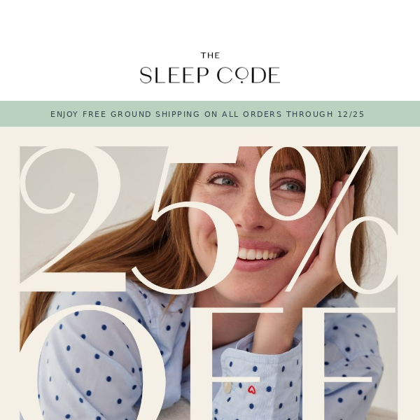25% OFF THE SLEEP CODE COLLECTION 🌙💤☁️