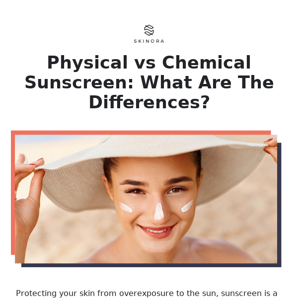 Physical vs Chemical Sunscreen: What Are The Differences?