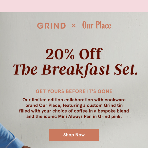 20% off Grind x Our Place.