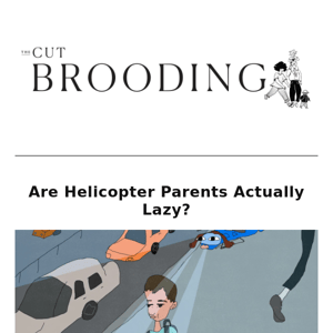 Are Helicopter Parents Actually Lazy?
