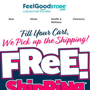 Fill Your Cart, We Pick up the Shipping!