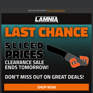 LAST CHANCE | Sliced Prices - Clearance Sale Ends Tomorrow!