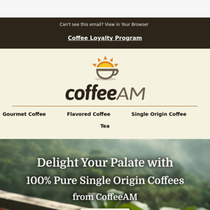 Embark on a Coffee Journey: 10% Off Single Origin Coffee at CoffeeAM 🌍☕