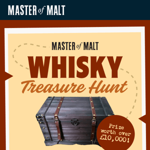 We’ve hidden a treasure chest with £10,000 of whisky somewhere in the UK