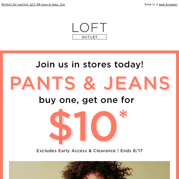 Pants and Jeans: now BOGO for $10!